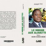 L’écrivain Joseph Tiyi fait revivre Bédié a travers une trilogie livresque